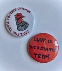 Image 1 of The Monkees Pinback Buttons-Love is the Ultimate Trip-Save the Texas Prairie Chicken