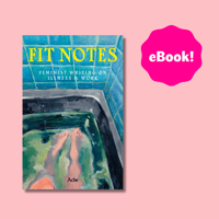 (eBook) Fit Notes: feminist writing on illness and work