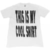 'This Is My Cool Shirt' Tee [MADE TO ORDER]