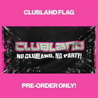 "Clubland" - Big Flag (Pink)