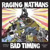 Image of Raging Nathans - Bad Timing: Sordid Youth III LP PRE-ORDER
