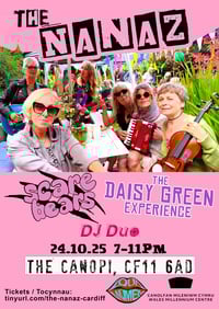 GIG TICKET - The Nanaz, Scare Bears, Daisy Green Experience & DJ Duo at THE CANOPI, FOctober 24th. 