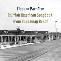 Image 1 of Zine 5: Close to Paradise - An Irish American Songbook From Rockaway Beach