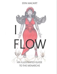 Image 1 of I Flow - An Illustrated Guide to the Menarche - DIGITAL DOWNLOAD
