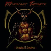 Image of MIDNIGHT THUNDER "Nasty & Louder"