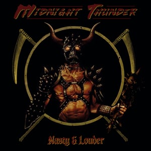 Image of MIDNIGHT THUNDER "Nasty & Louder"