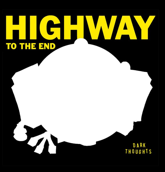 Image of "HIGHWAY TO THE END" LP