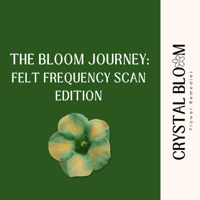 Image 1 of The Bloom Journey: Felt Frequency Scan Edition