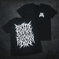 Pride Every Fckn Day - Shirt