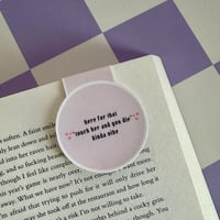 Here For That… Magnetic Bookmark