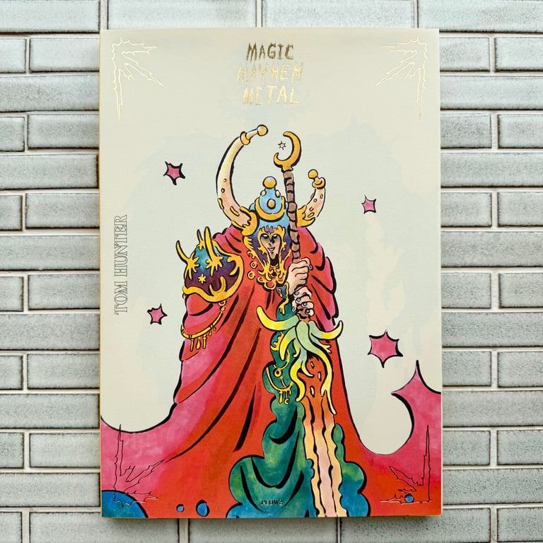 Magic Mayhem Metal by Tom Hunter