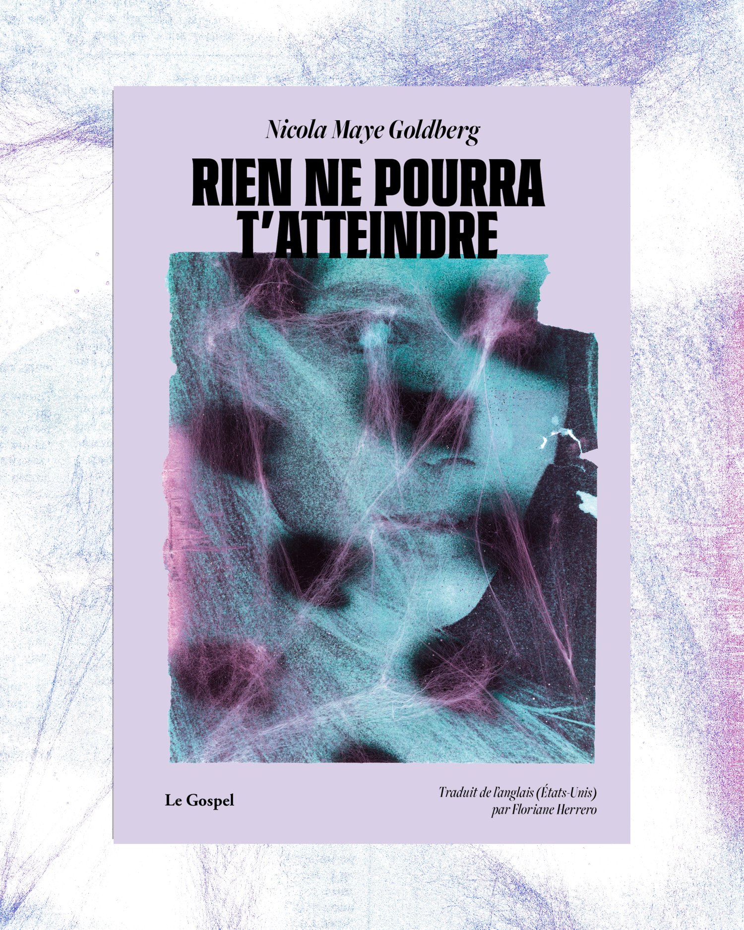 Image of Nicola Maye Goldberg "Rien ne pourra t'atteindre"