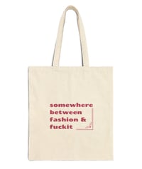 Image 1 of Fashion & Fuckit Cotton Canvas Tote Bag