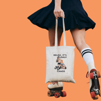 Image 2 of Relax It's Chaos Cotton Canvas Tote Bag