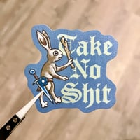 Image 1 of Medieval Rabbit "Take No Shit" Sticker