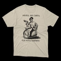 Samarreta "Aquell qui canta els mals espanta"