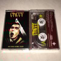 CANCER "To The Gory End" Cassette