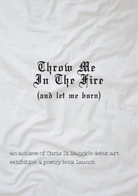 Throw Me In The Fire Exhibition Zine