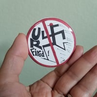 Image 2 of UR FIRED!  2" inch button