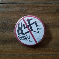 Image 1 of UR FIRED!  2" inch button