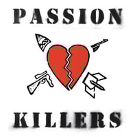 Image 1 of PASSION KILLERS - They Kill Our Passion With Their Hate And Wars LP