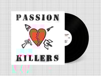 Image 2 of PASSION KILLERS - They Kill Our Passion With Their Hate And Wars LP