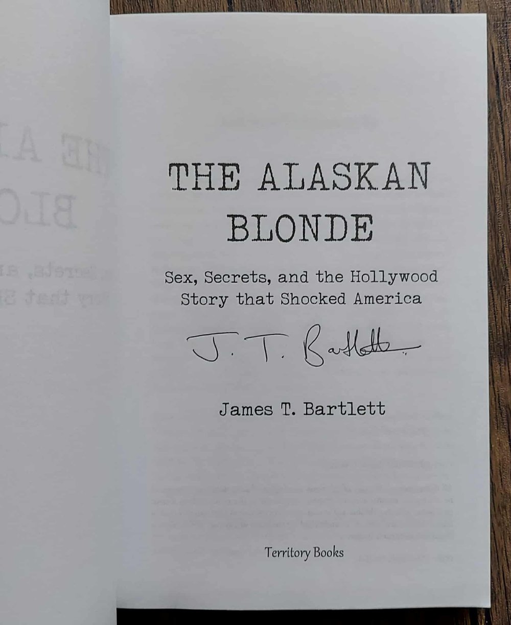 The Alaskan Blonde, by James T. Bartlett - SIGNED