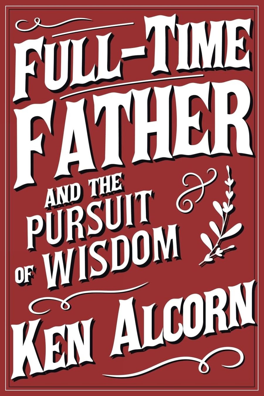 Image of Full-Time Father and the Pursuit of Wisdom