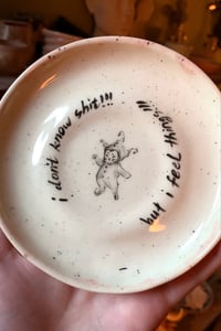 Image 2 of I don’t know shit!! but I feel things!! plate 1
