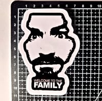 Image 2 of Charles Manson "Welcome To The Family" Glossy Finish Vinyl Sticker