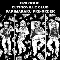 Image 1 of EPILOGUE ELTINGVILLE DAKIMAKARU PRE-ORDER