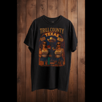 Image 1 of TRILL COUNTY PREMIUM T SHIRT