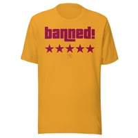 Image 1 of banned! shirt