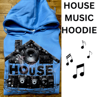 Image 2 of House Music Hoodie – For DJs, Music Heads, and Dancers