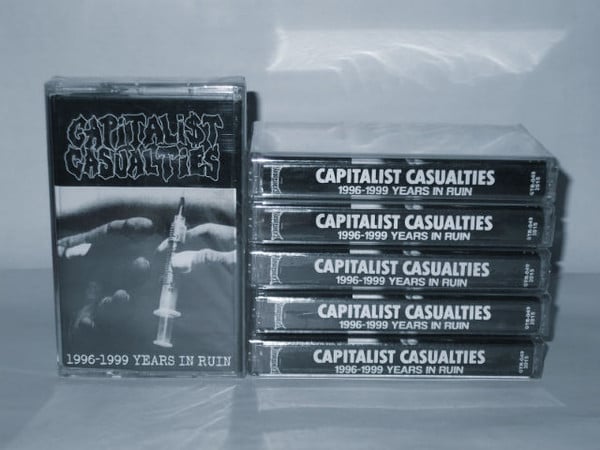 Image of Capitalist Casualties - "1996-1999 Years In Ruins" cassette