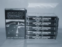 Capitalist Casualties - "1996-1999 Years In Ruins" cassette