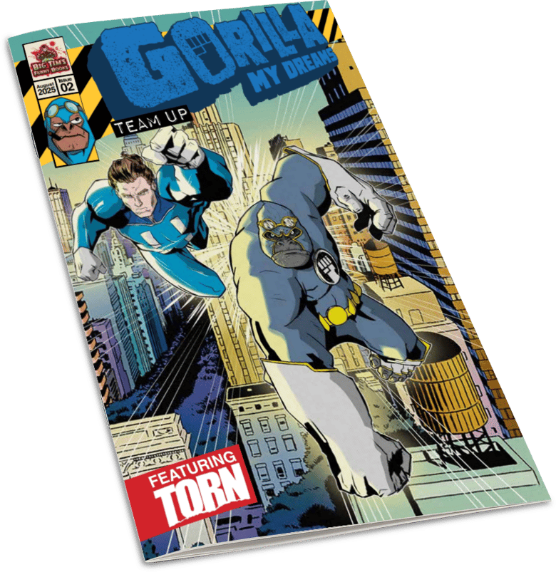 Image of PRE-ORDER - GORILLA MY DREAMS TEAM-UP #2 - Featuring TORN!