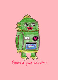 embrace your weirdness 