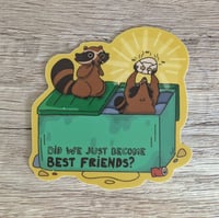 Image 1 of Did We Just Become Best Friends? - Cute Funny Raccoon Vinyl Sticker