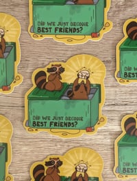 Image 2 of Did We Just Become Best Friends? - Cute Funny Raccoon Vinyl Sticker