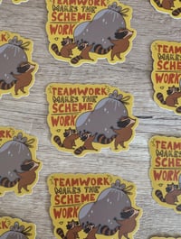 Image 2 of Teamwork Makes the Scheme Work - Cute Funny Raccoon Vinyl Sticker