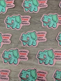 Image 2 of Toxic When Provoked - Bulbasaur - Vinyl Laminate Sticker