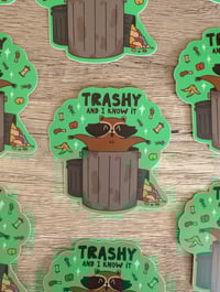 Image 2 of Trashy and I Know It - Cute Funny Raccoon Vinyl Sticker