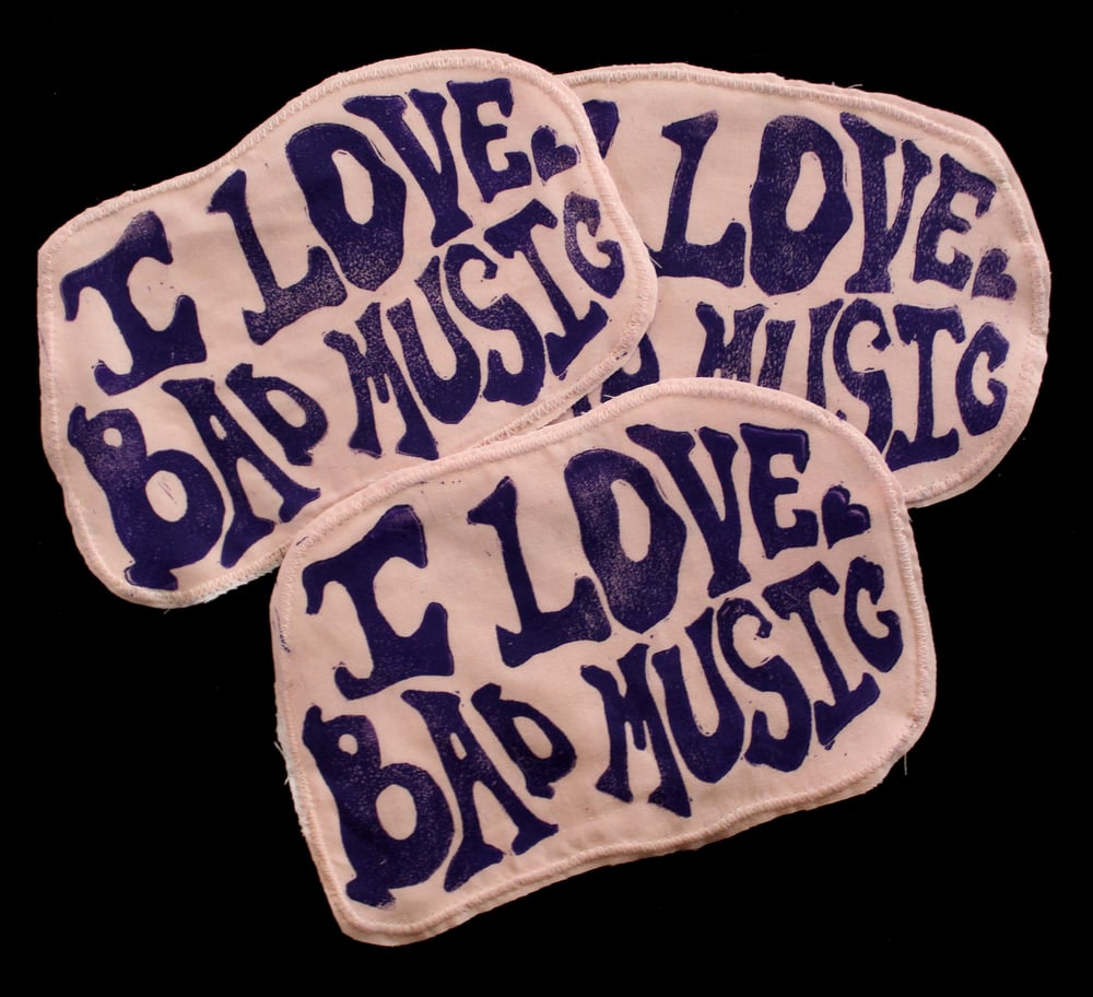 Image of I LOVE BAD MUSIC Sew-On Patch