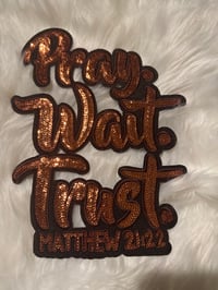 Pray Wait Trust Matt 21:22