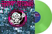 SLOPPY SECONDS - "Play With Yer Records" LP (Green Vinyl) 