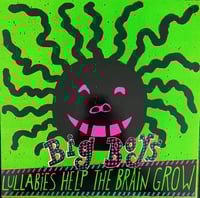 BIG BOYS - "Lullabies To Help The Brain Grow" LP