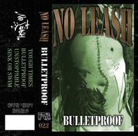 Image 1 of NO LEASH - BULLETPROOF TAPE