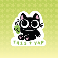 Image 1 of "This and Yap" Boba Cat Sticker 