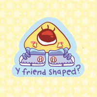 Image 1 of Gravity Falls Bill Cypher 'Y friend Shaped'  Sticker– Edgy Vinyl Decal for Laptops & Journals